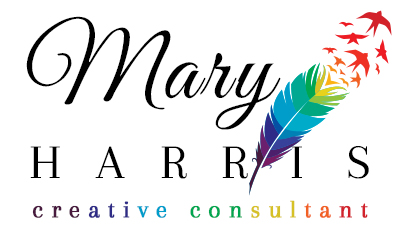 Mary Harris, Your Creative Consultant